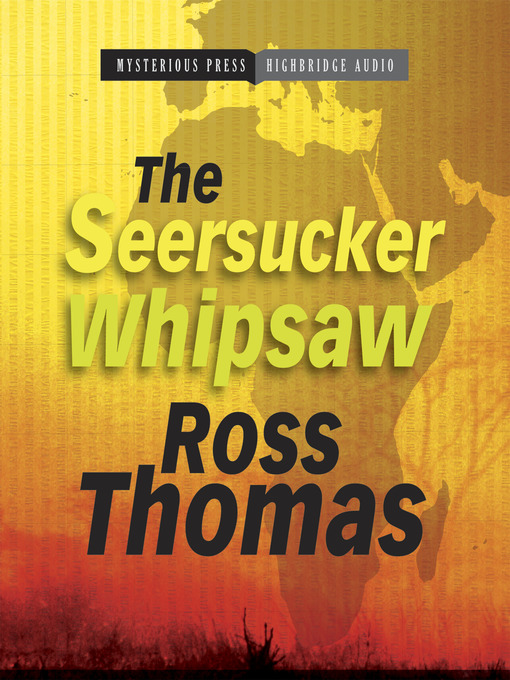 Title details for The Seersucker Whipsaw by Ross Thomas - Available